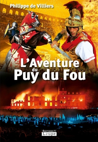 L'aventure de Puy du Fou [EDITION EN GROS CARACTERES