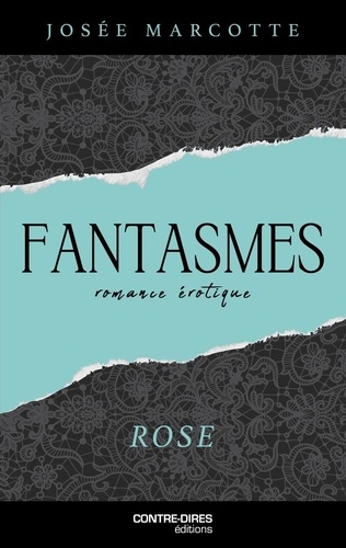 Fantasmes. Rose