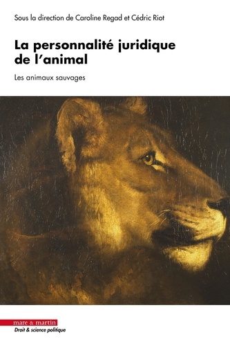 La personnalité juridique de l'animal. Tome 3, Les animaux sauvages