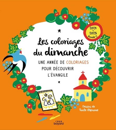 Les coloriages du dimanche. Une année de coloriages pour découvrir l'évangile, Edition 2024-2025