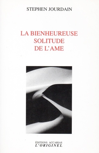 La bien heureuse solitude de l'âme