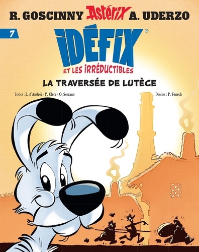 Idéfix et les Irréductibles Tome 7 : La traversée de Lutèce