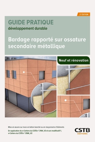 Bardage rapporté sur ossature secondaire métallique. Mise en oeuvre sur murs en béton banché ou en maçonnerie d'éléments, 2e édition