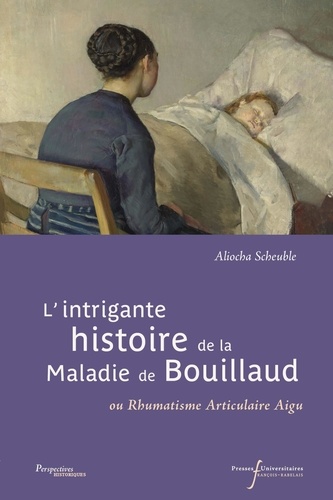 L'intrigante histoire de la maladie de Bouillaud. Ou rhumatisme articulaire aigu