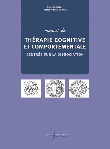 Manuel de TCC centrée sur la dissociation. Guide du thérapeute