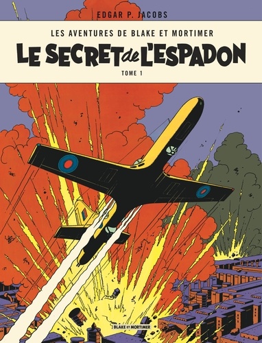 Les aventures de Blake et Mortimer Tome 1 : Le secret de l'Espadon. Tome 1, La poursuite fantastique