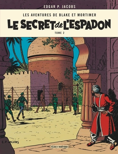 Les aventures de Blake et Mortimer Tome 2 : Le secret de l'Espadon. Tome 2