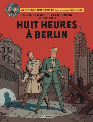 Les aventures de Blake et Mortimer Tome 29 : Huit heures à Berlin