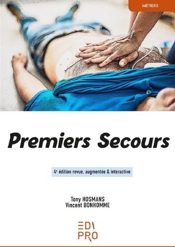 Premiers secours. 4e édition revue et augmentée