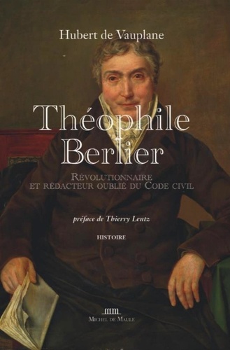 Théophile Berlier. Révolutionnaire et rédacteur oublié du Code civil