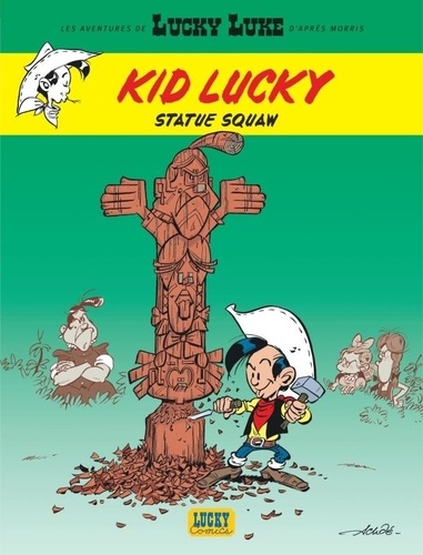 Les aventures de Kid Lucky Tome 3 : Statue Squaw