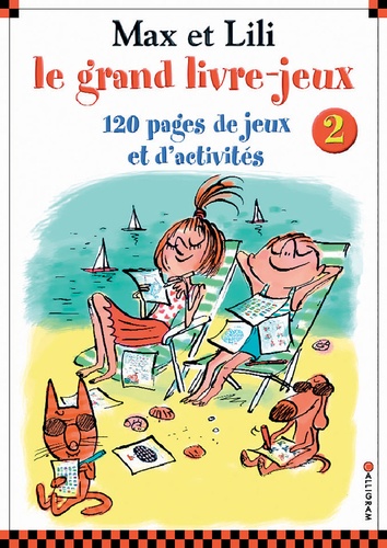 Max et Lili. Le grand livre-jeux n° 2