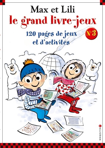 Max et Lili. Le grand livre-jeux n°3