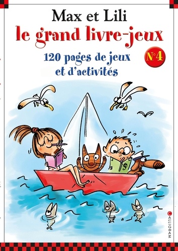 Max et Lili. Le grand livre-jeux n°4