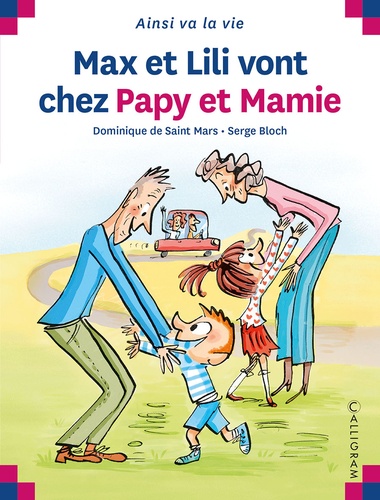 Max et Lili vont chez Papy et Mamie