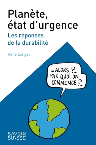 Planète, état d'urgence. Les réponses de la durabilité