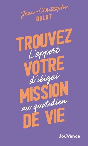 Trouvez votre mission de vie. L'apport d'ikigai au quotidien