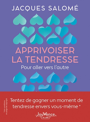 Apprivoiser la tendresse. Pour aller vers l'autre