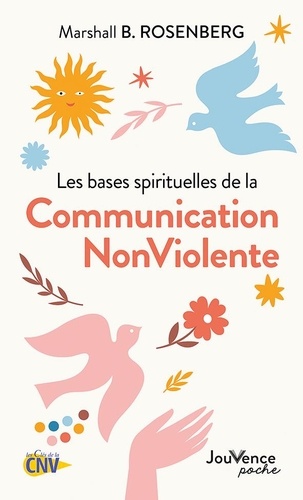 Les bases spirituelles de la communication non-violente