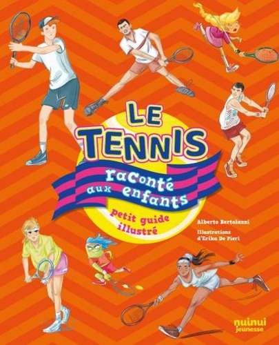 Le tennis raconté aux enfants. Petit guide illustré