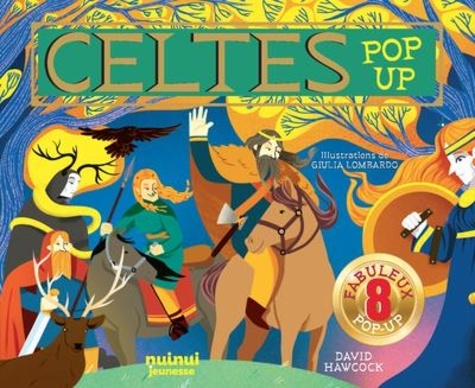 Celtes pop-up. 8 fabuleux pop-up