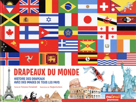 Drapeaux du monde. Histoire des drapeaux, avec des images de tous les pays