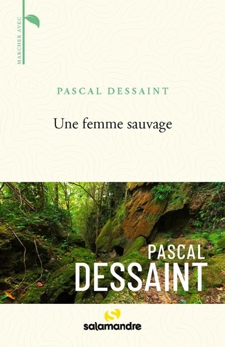 Une femme sauvage. Edition