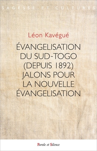 Evangélisation du Sud-Togo (depuis 1892) . Jalons pour la nouvelle évangélisation