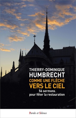 Comme une flèche vers le ciel. 56 sermons pour fêter la restauration