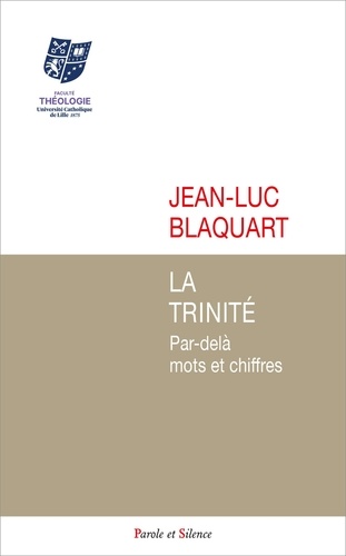 La Trinité. Par-delà mots et chiffres