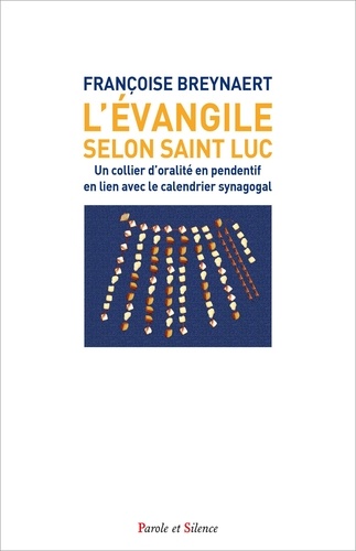 L'évangile selon saint Luc. Un collier d'oralité en pendentif en lien avec le calendrier synagogal