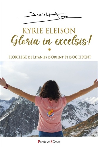 Kyrie eleison ! Gloria in excelsis ! Florilège de litanies d'Orient et d'Occident