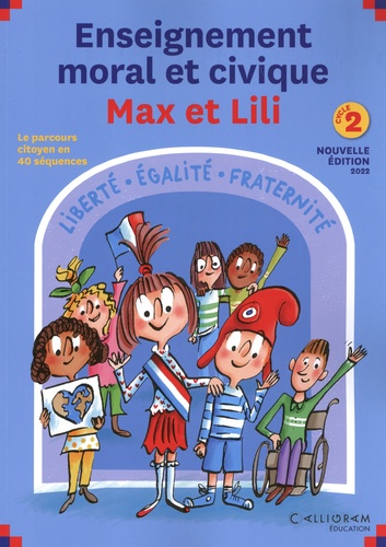 Enseignement moral et civique Max et Lili Cycle 2. Edition 2022