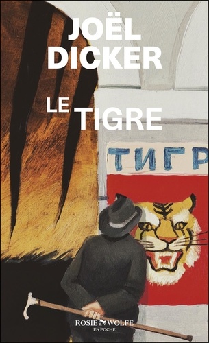 Le Tigre. Suivi de La Panthère