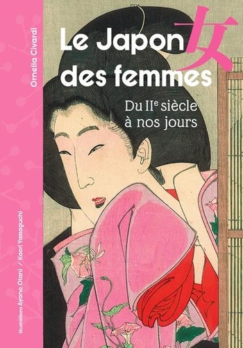 Le Japon des femmes. Du IIe siècle à nos jours