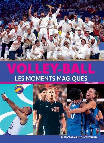 Volley-ball. Les moments magiques