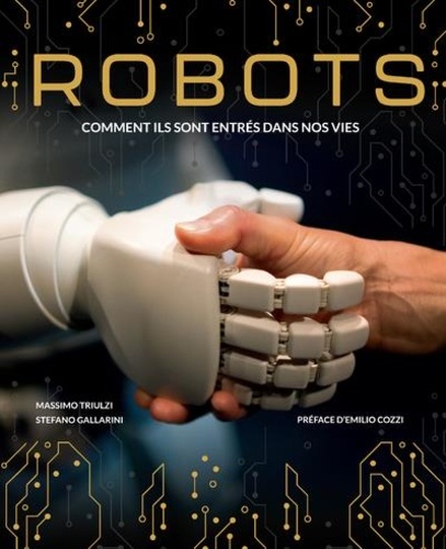 Robots. Comment ils sont entrés dans nos vie