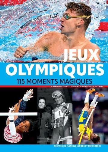 Jeux Olympiques. 115 moments magiques