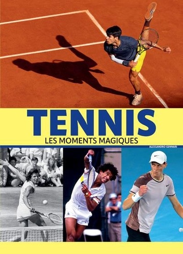 Tennis. Les moments magiques