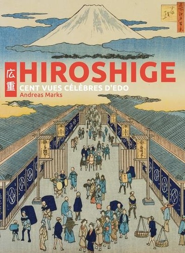 Hiroshige. Cent vues célèbres d'Edo, Edition collector