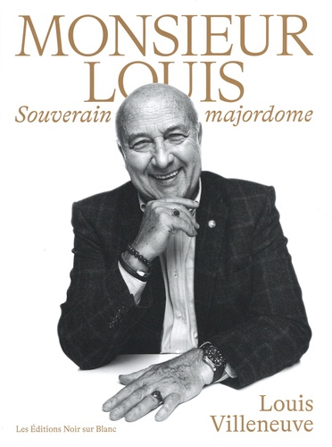 Monsieur Louis. Souverain Majordome