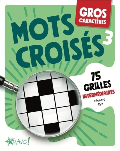 Mots croisés 3. 75 grilles intermédiaires [EDITION EN GROS CARACTERES