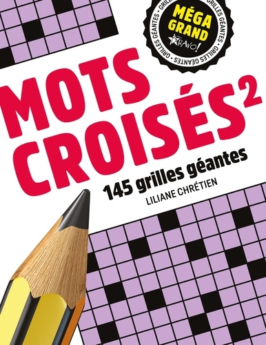 Mots croisés 2. 145 grilles géantes