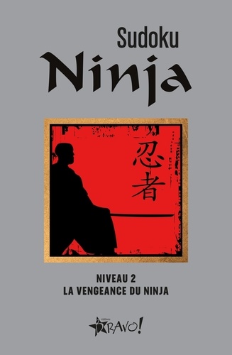 Sudoku Ninja. Niveau 2, La vengeance du ninja