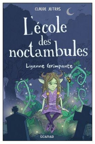 L'école des noctambules : Lyanne Grimpante