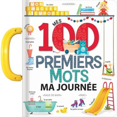 Mes 100 premiers mots. Ma journée