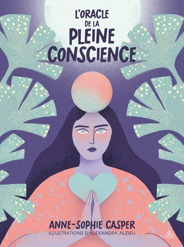 L'oracle de la pleine conscience. Avec 44 cartes