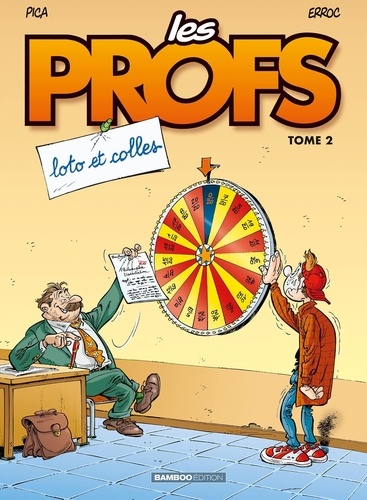 Les Profs Tome 2 : Loto et colles