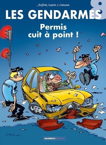 Les Gendarmes Tome 8 : Permis cuit à point !