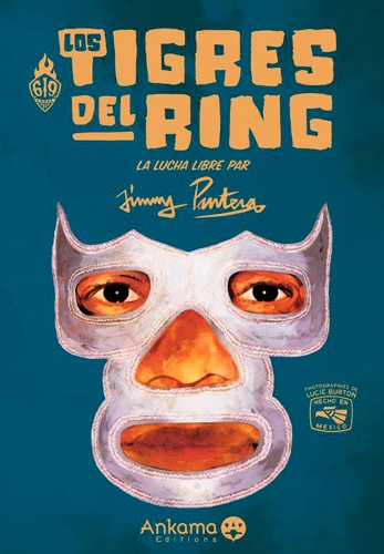 Los tigres del ring. La lucha libre